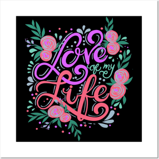 Love Of My Life, Valentine's Day, Romance, Romantic Design Posters and Art